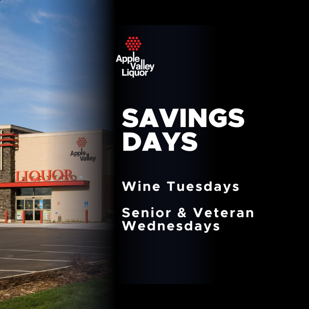 Apple Valley Liquor logo. Savings Days. Wine Tuesdays. Senior & Veteran Wednesdays. Image of entrance at store #3.